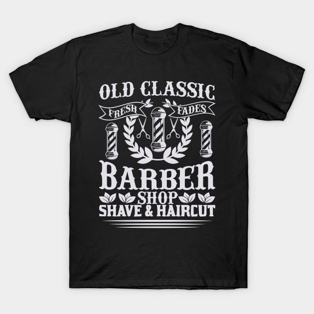 Barber Design Old Classic Fresh 73 T-Shirt by zisselly